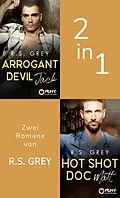 E-Book (epub) Arrogant Devil & Hot Shot Doc von R. S. Grey