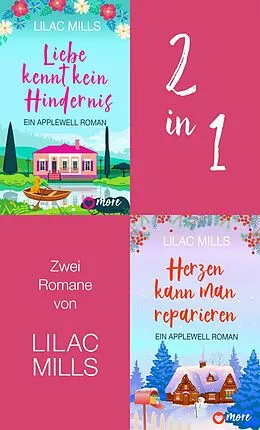 E-Book (epub) Liebe kennt kein Hindernis & Herzen kann man reparieren von Lilac Mills