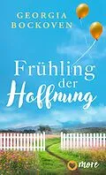 E-Book (epub) Frühling der Hoffnung von Georgia Bockoven