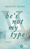E-Book (epub) He's not my type von Meghan Quinn