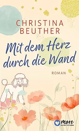 E-Book (epub) Mit dem Herz durch die Wand von Christina Beuther