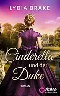 E-Book (epub) Cinderella und der Duke von Lydia Drake