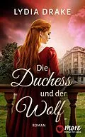 E-Book (epub) Die Duchess und der Wolf von Lydia Drake