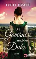 E-Book (epub) Die Governess und der Duke von Lydia Drake