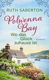 E-Book (epub) Polwenna Bay - Wo das Glück zuhause ist von Ruth Saberton