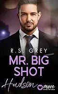 E-Book (epub) Mr. Big Shot von R. S. Grey