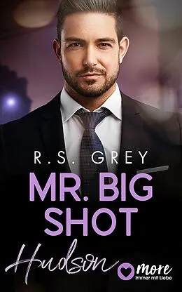 E-Book (epub) Mr. Big Shot von R. S. Grey