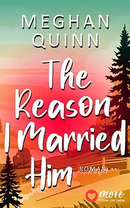 E-Book (epub) The Reason I Married Him von Meghan Quinn