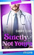 E-Book (epub) Strictly Not Yours von Carrie Elks