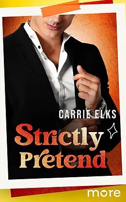 E-Book (epub) Strictly Pretend von Carrie Elks