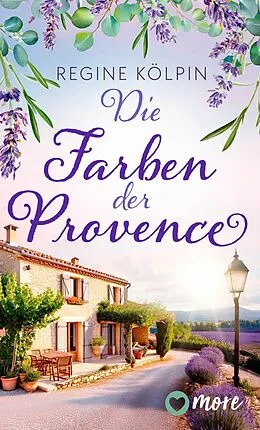 E-Book (epub) Die Farben der Provence von Regine Kölpin