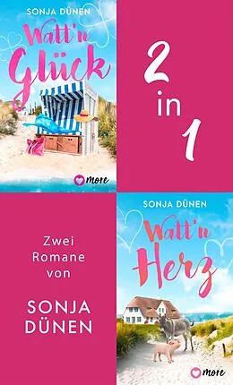 E-Book (epub) Watt'n Glück & Watt'n Herz von Sonja Dünen