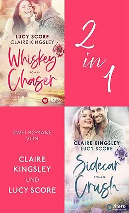 E-Book (epub) Whiskey Chaser & Sidecar Crush von Claire Kingsley, Lucy Score