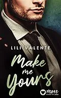 E-Book (epub) Make me Yours von Lili Valente