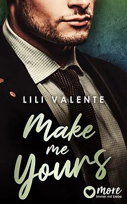 E-Book (epub) Make me Yours von Lili Valente