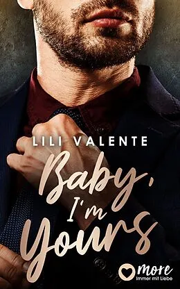 E-Book (epub) Baby, I'm Yours von Lili Valente