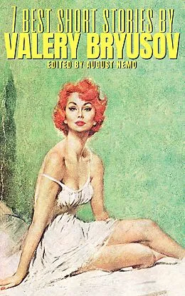 E-Book (epub) 7 best short stories by Valery Bryusov von Valery Bryusov, August Nemo