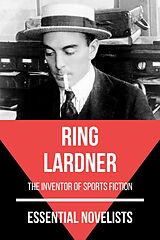 E-Book (epub) Essential Novelists - Ring Lardner von Ring Lardner, August Nemo