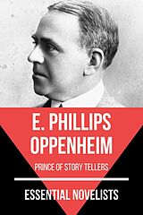 E-Book (epub) Essential Novelists - E. Phillips Oppenheim von E. Phillips Oppenheim, August Nemo