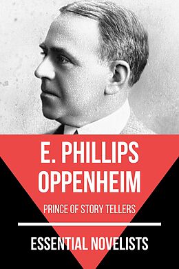 eBook (epub) Essential Novelists - E. Phillips Oppenheim de E. Phillips Oppenheim, August Nemo