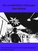 E-Book (epub) Die unerklärlichen Sichtungen über Boianai von Mattis Lühmann