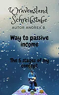 E-Book (epub) Way to passive income von Andrea B.