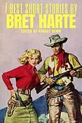 E-Book (epub) 7 best short stories by Bret Harte von Bret Harte, August Nemo
