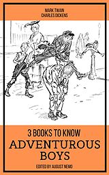 eBook (epub) 3 books to know Adventurous Boys de Mark Twain, Charles Dickens, August Nemo