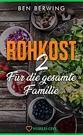 E-Book (epub) Rohkost 2 von Ben Berwing