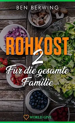 E-Book (epub) Rohkost 2 von Ben Berwing