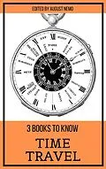 E-Book (epub) 3 books to know Time Travel von Mark Twain, H. G. Wells, Pieter Harting