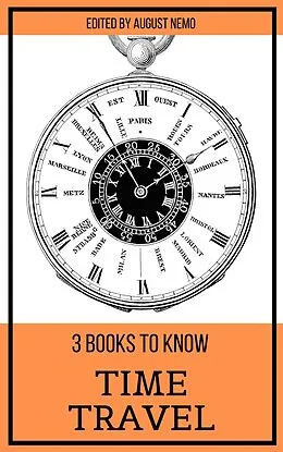 E-Book (epub) 3 books to know Time Travel von Mark Twain, H. G. Wells, Pieter Harting