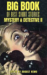 eBook (epub) Big Book of Best Short Stories - Specials - Mystery and Detective II de Jacques Futrelle, H. and E. Heron, Arthur Morrison