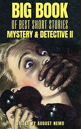 E-Book (epub) Big Book of Best Short Stories - Specials - Mystery and Detective II von Jacques Futrelle, H. and E. Heron, Arthur Morrison