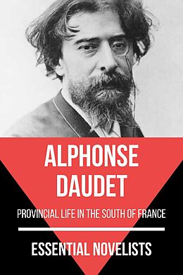 E-Book (epub) Essential Novelists - Alphonse Daudet von Alphonse Daudet, August Nemo