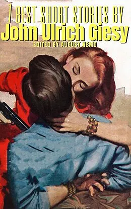 E-Book (epub) 7 best short stories by John Ulrich Giesy von John Ulrich Giesy, August Nemo
