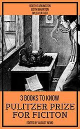 eBook (epub) 3 Books To Know Pulitzer Prize for Fiction de Booth Tarkington, Edith Wharton, Willa Cather