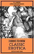 E-Book (epub) 3 books to know Classic Erotica von Leopold von Sacher-Masoch, D. H. Lawrence, John Cleland