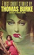 E-Book (epub) 7 best short stories by Thomas Burke von Thomas Burke, August Nemo