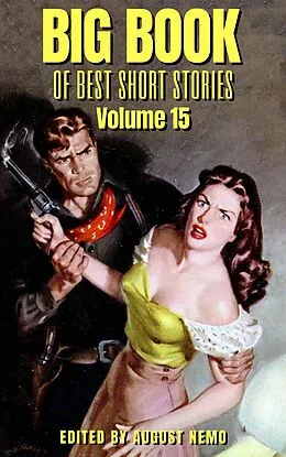E-Book (epub) Big Book of Best Short Stories - Volume 15 von Anthony Hope, E. Pauline Johnson, Harvey J. O'Higgins