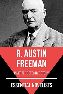E-Book (epub) Essential Novelists - R. Austin Freeman von R. Austin Freeman, August Nemo