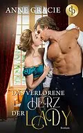 E-Book (epub) Das verlorene Herz der Lady von Anne Gracie