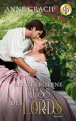 E-Book (epub) Der verbotene Kuss des Lords von Anne Gracie