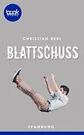 E-Book (epub) Blattschuss von Christian Reul