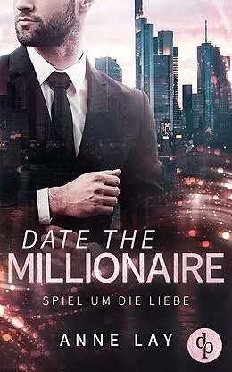 E-Book (epub) Date the Millionaire von Anne Lay