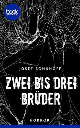 E-Book (epub) Zwei bis drei Brüder von Josef Bohnhoff