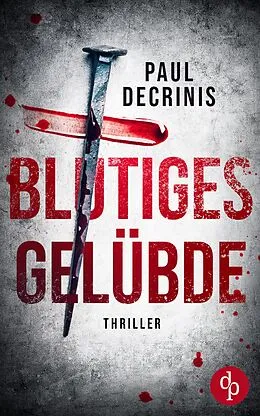 E-Book (epub) Blutiges Gelübde von Paul Decrinis