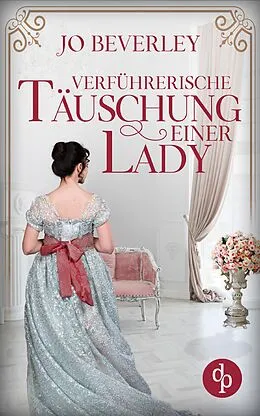 E-Book (epub) Verführerische Täuschung einer Lady von Jo Beverley