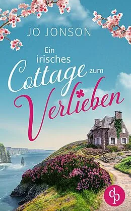 E-Book (epub) Ein irisches Cottage zum Verlieben von Jo Jonson