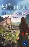 E-Book (epub) Die Melodie der Highlands von Kathleen Givens